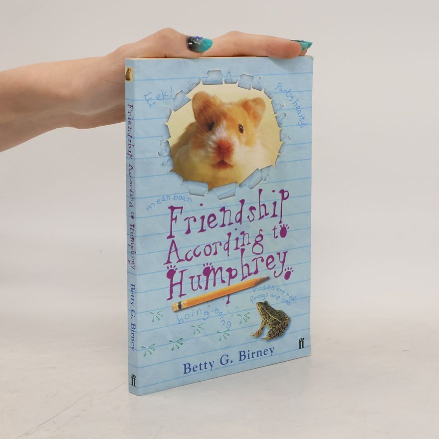 Betty G. Birney Friendship According to Humphrey