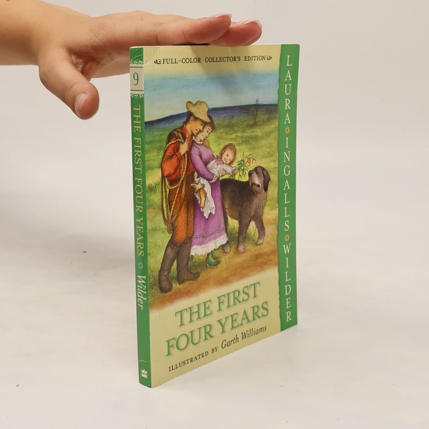 Laura Ingalls Wilder The first four years