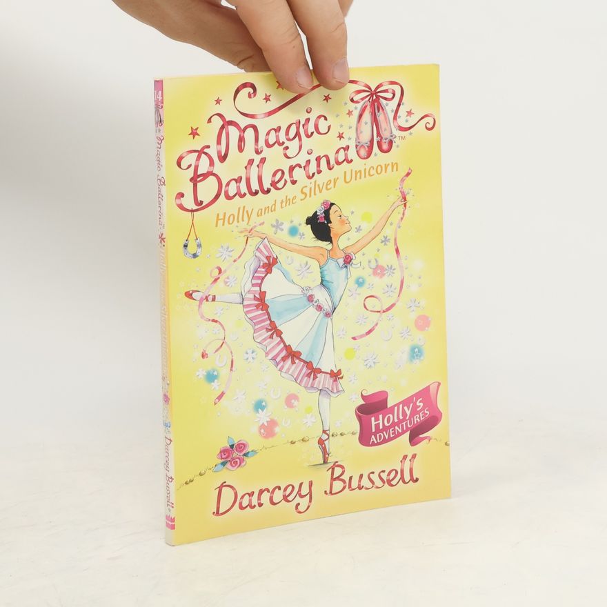 Darcey Bussell Holly and the Silver Unicorn