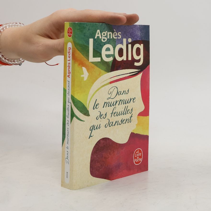 Agnés Ledig Dans le murmure des feuilles qui dansent