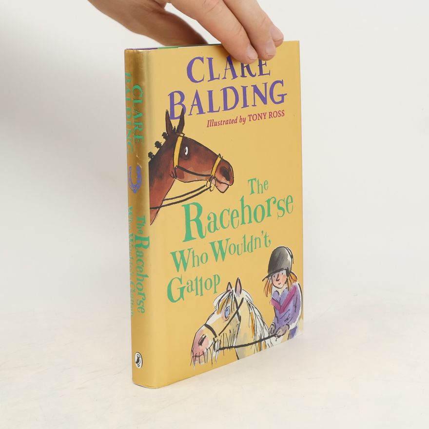 Clare Balding The Racehorse Who Wouldn't Gallop
