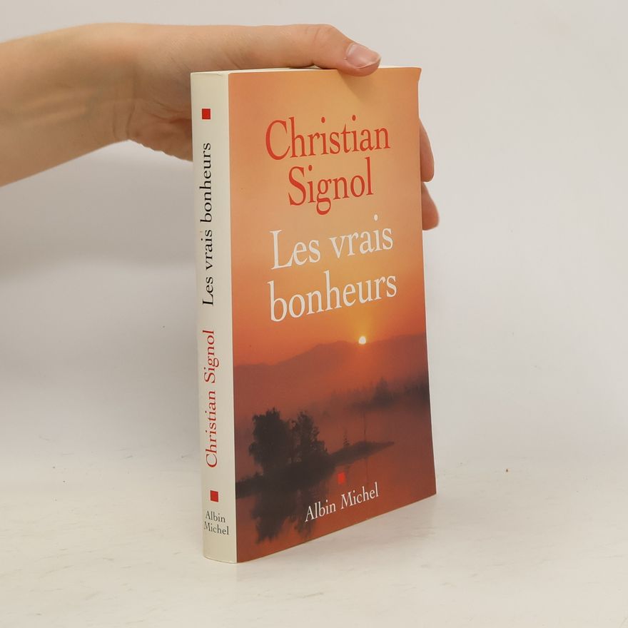 Christian Signol Les vrais bonheurs