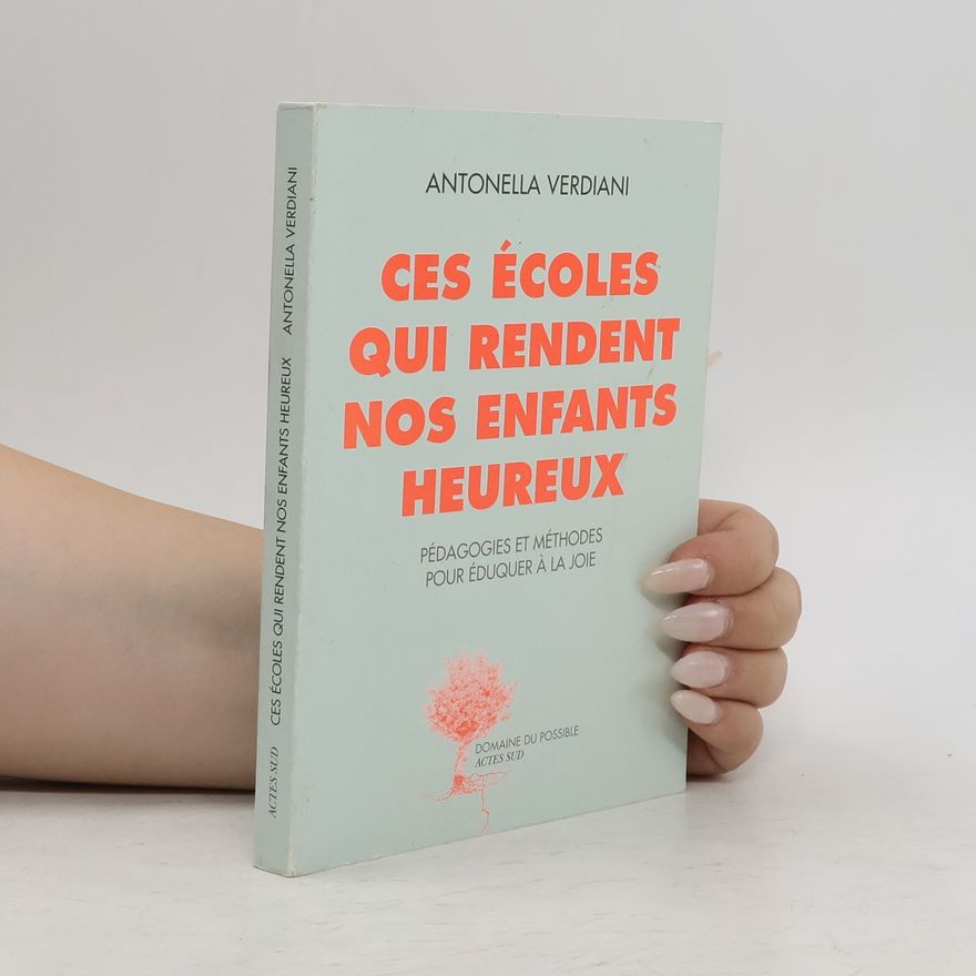 Antonella Verdiani Ces écoles qui rendent nos enfants heureux