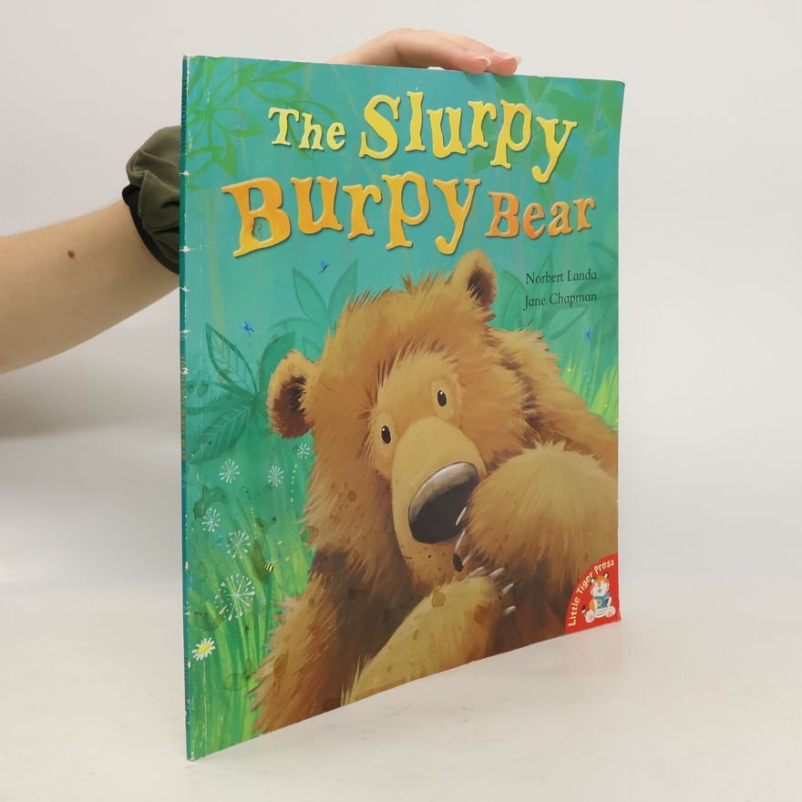 Norbert Landa The Slurpy, Burpy Bear
