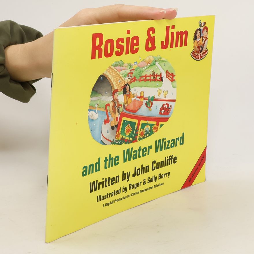 John Cunliffe Rosie and Jim and the Water Wizard