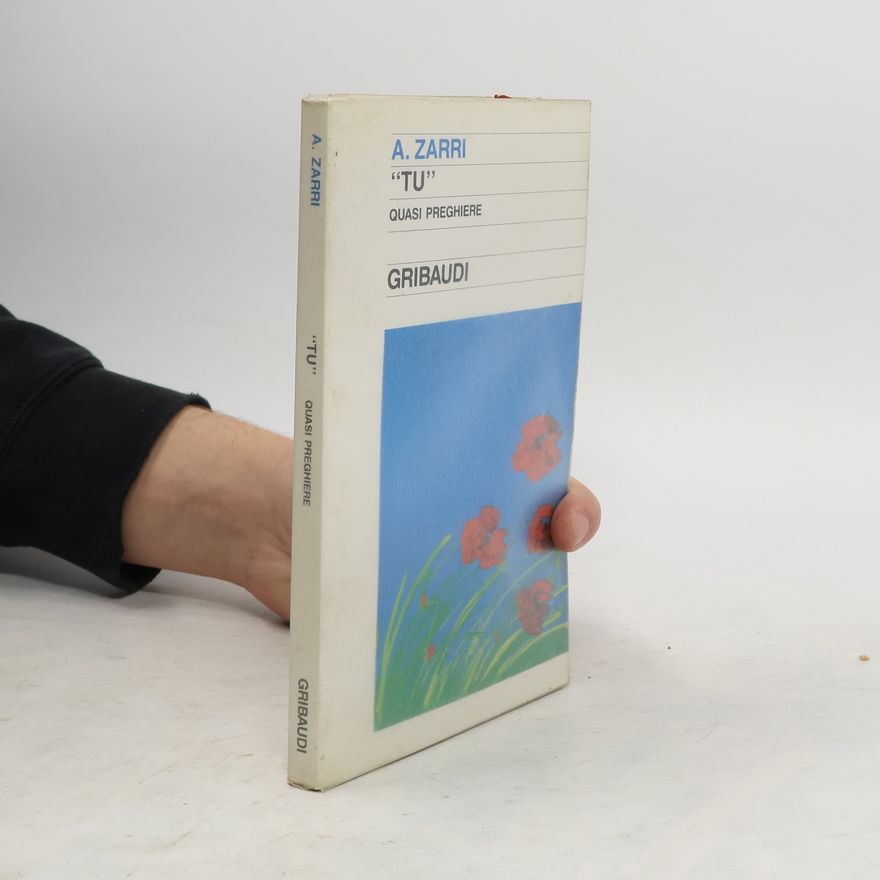 A. Zarri «Tu». Quasi preghiere