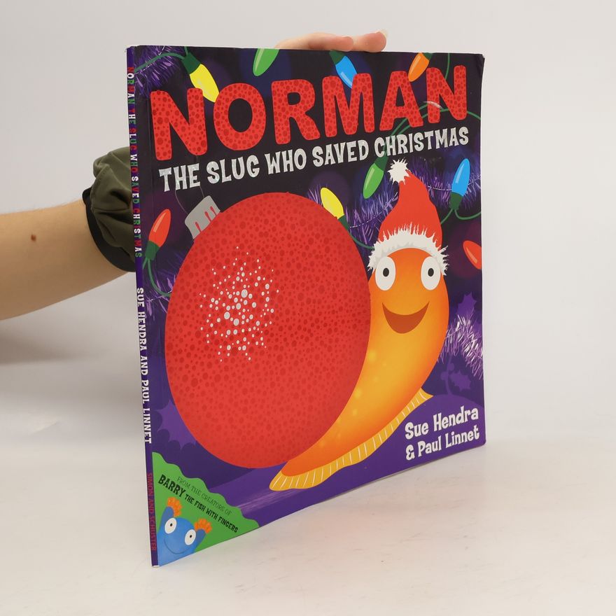 Sue Hendra Norman the Slug Who Saved Christmas