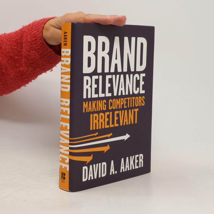 David A. Aaker Brand Relevance