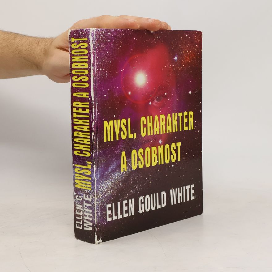 Ellen G. White Mysl, charakter a osobnost