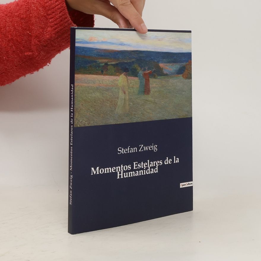 Stefan Zweig Momentos estelares de la humanidad