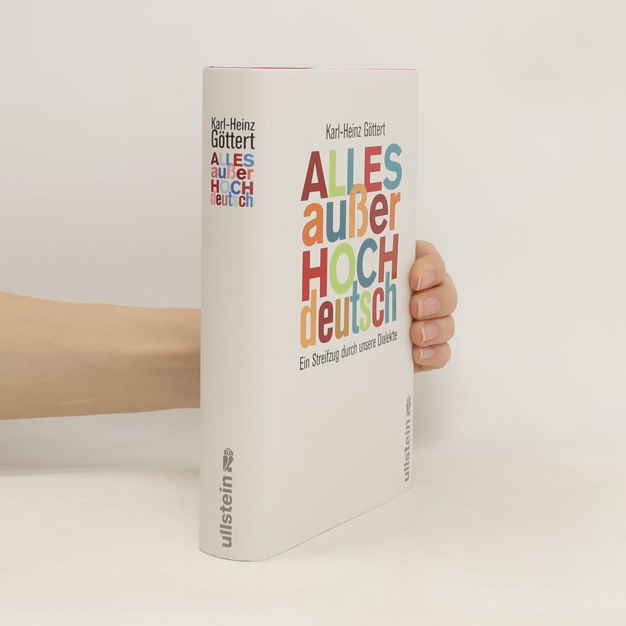 Karl-Heinz Göttert Alles außer Hochdeutsch