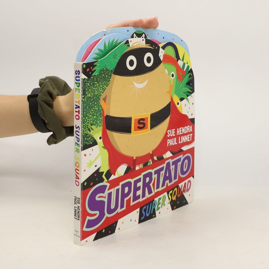 Sue Hendra Supertato Super Squad