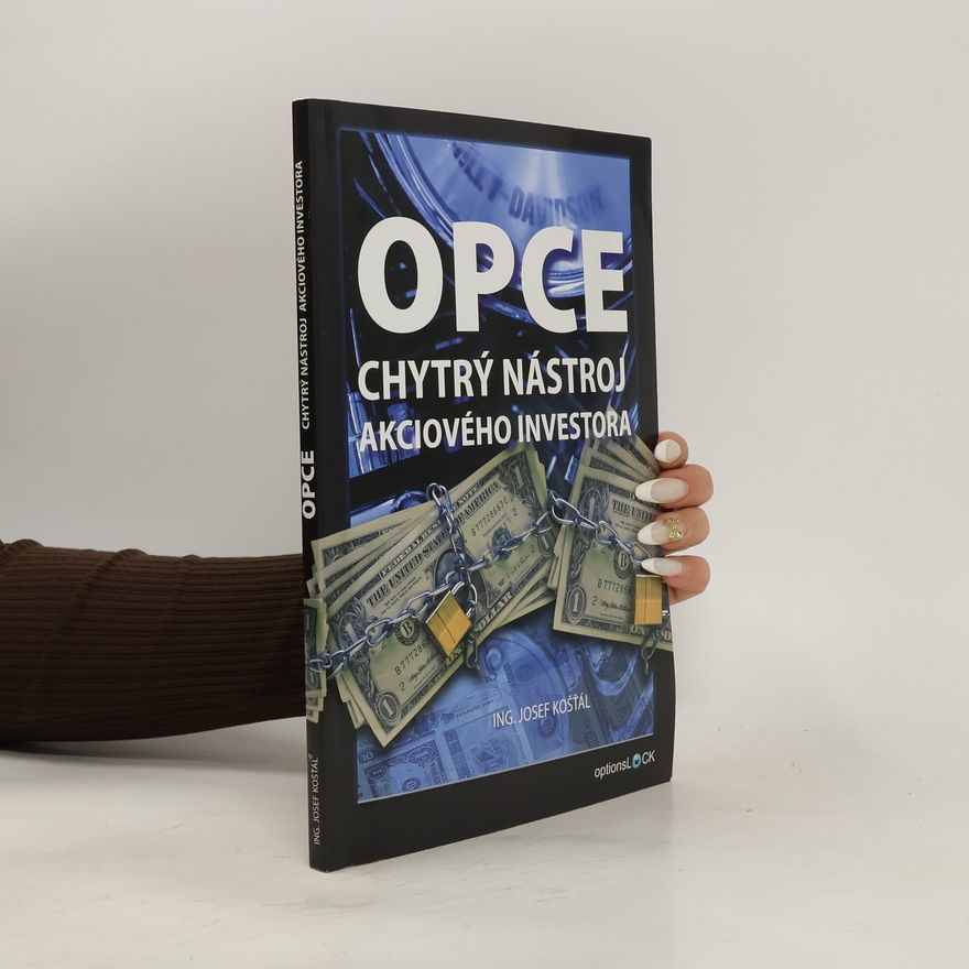 Josef Košťál Opce - chytrý nástroj akciového investora