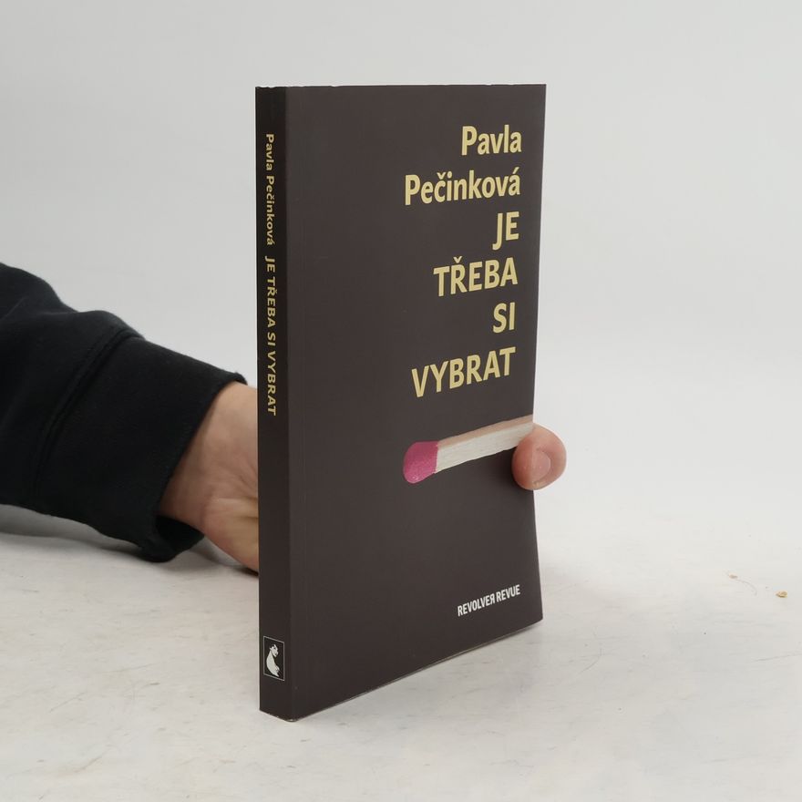 Pavla Pečinková Je třeba si vybrat