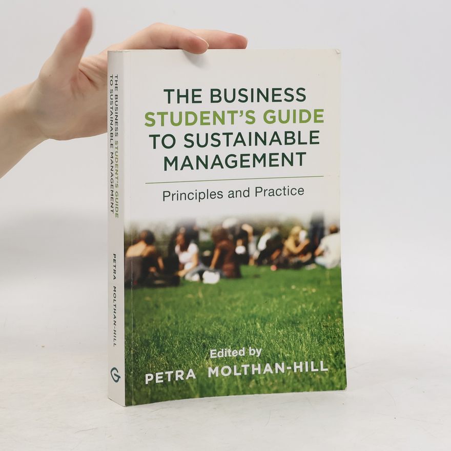 Petra Molthan-Hill The Business Student's Guide to Sustainable Management
