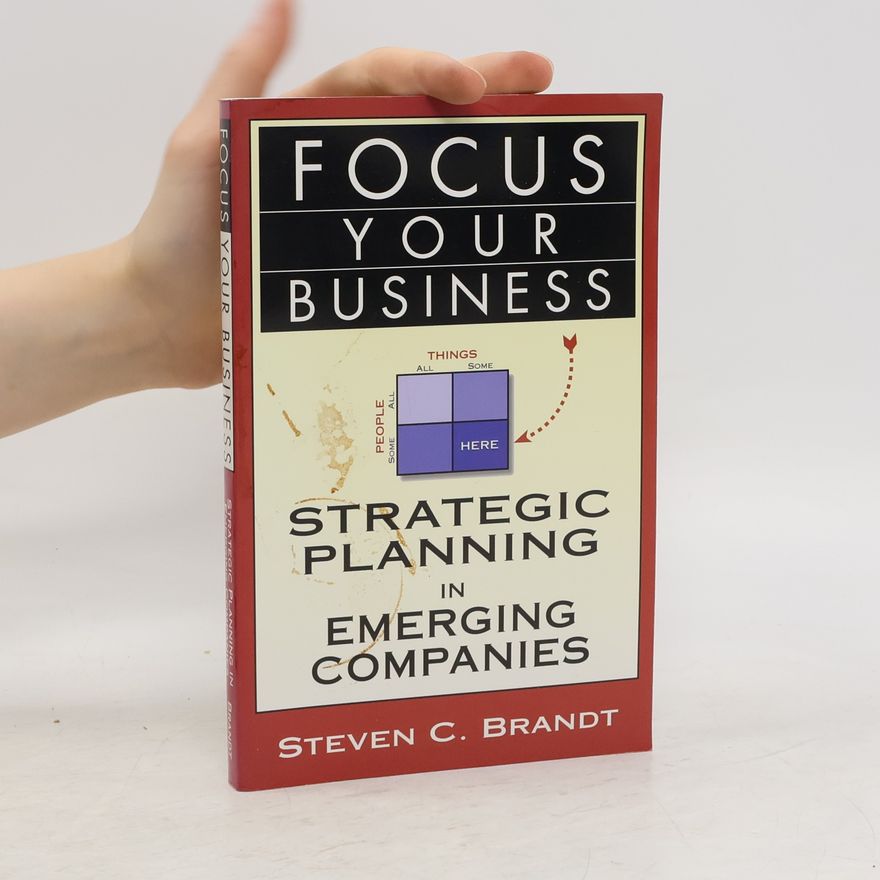 Steven C. Brandt Focus Your Business
