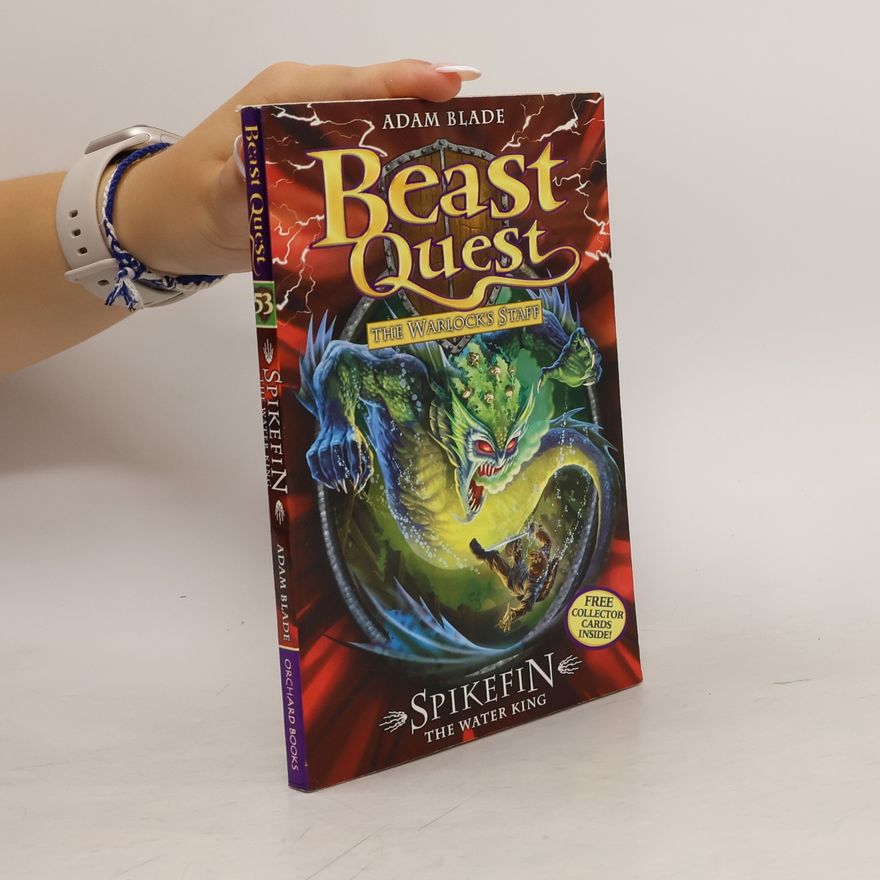 Adam Blade Beast Quest 53. Spikefin the Water King