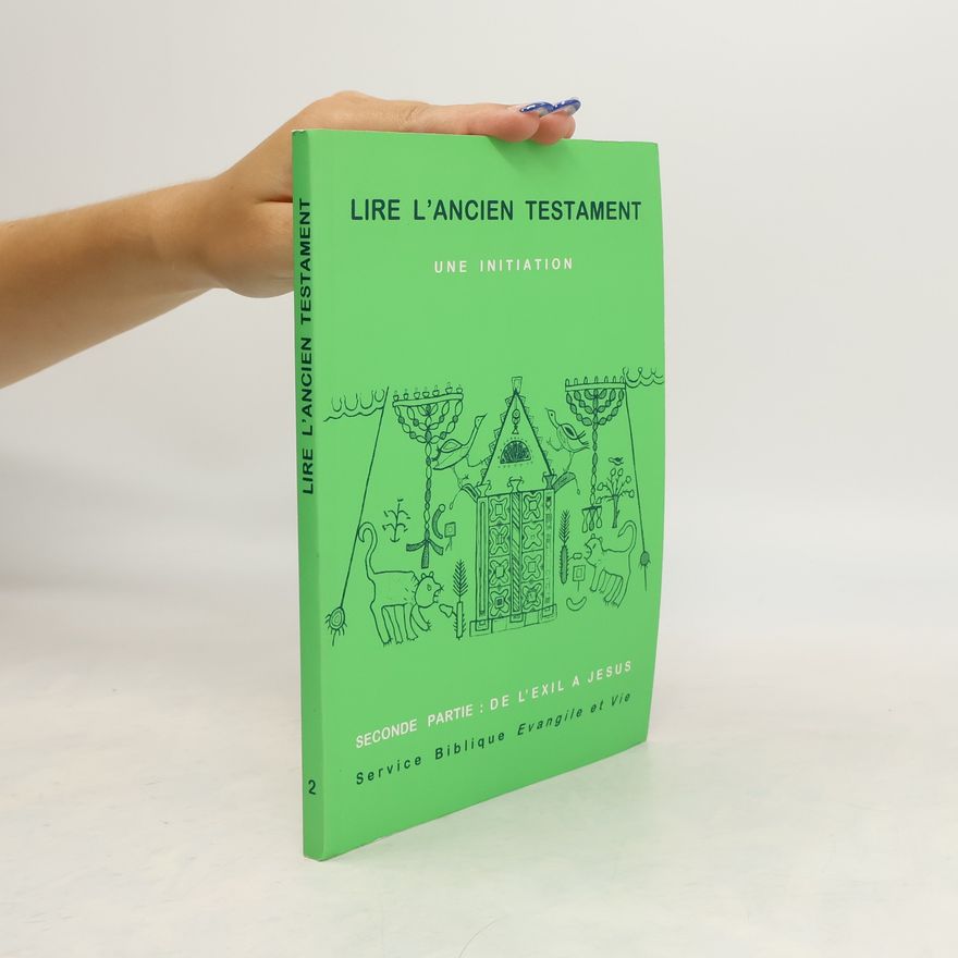 Jean-Luc Thirion Lire L'Ancien Testament 2. De l'Exil à Jésus