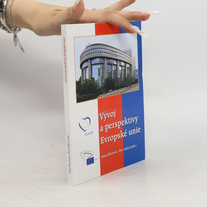 Nina Škottová Vývoj a perspektivy Evropské unie