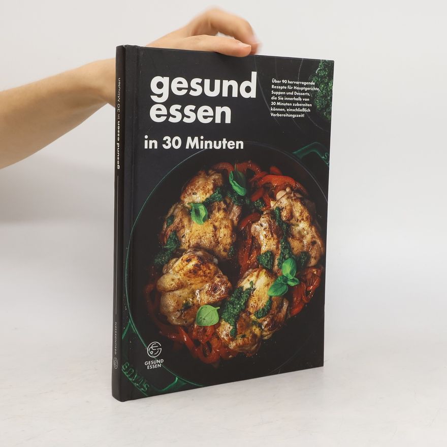 Autorenkollektiv Gesund essen in 30 Minuten