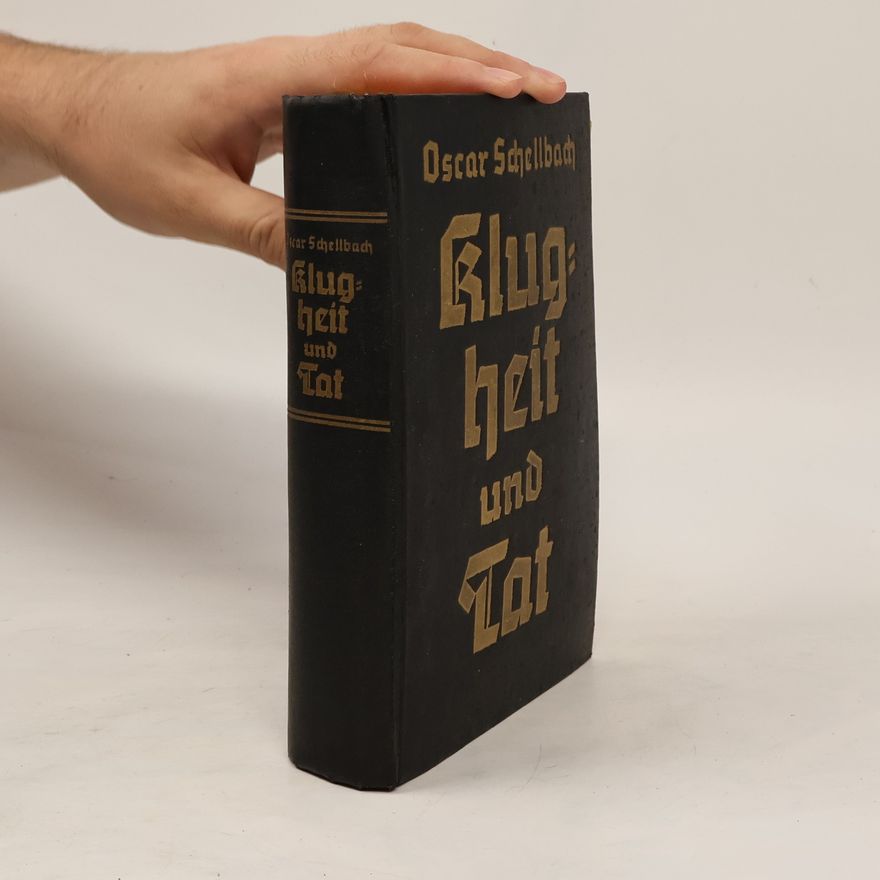 Oscar Schellbach Klugheit und Tat