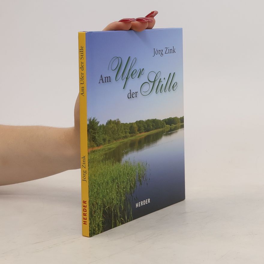 Jörg Zink Am Ufer der Stille