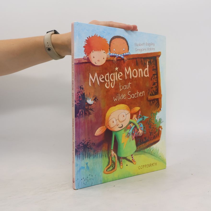 Elizabeth Baguley Meggie Mond baut wilde Sachen