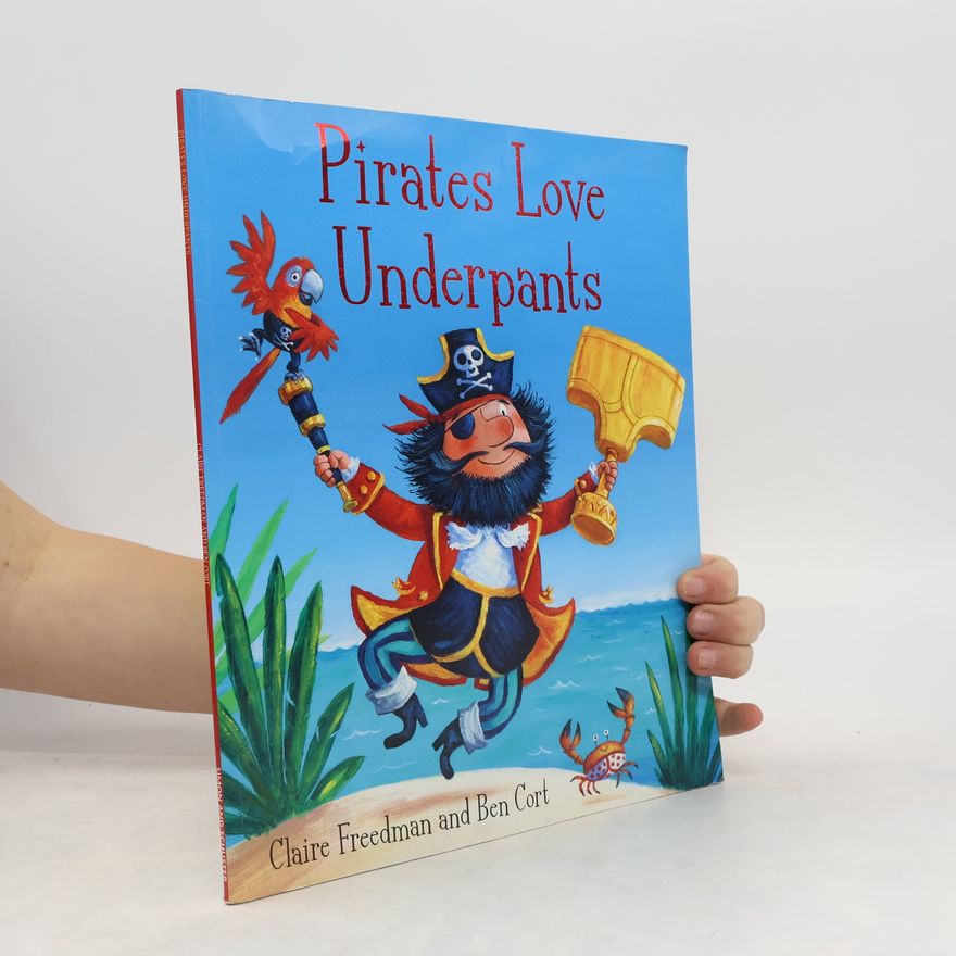 Claire Freedman Pirates Love Underpants