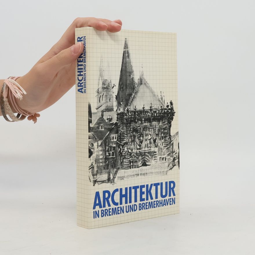 Kolektív autorov Architektur in Bremen und Bremerhaven
