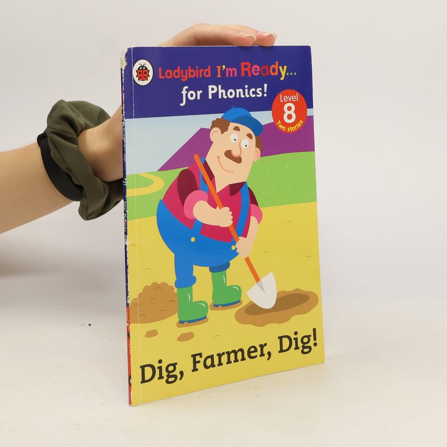 Kolektiv autorů Dig, Farmer, Dig! Ladybird I'm Ready for Phonics Level 8