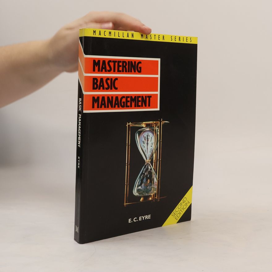 E. C. Eyre Mastering Basic Management