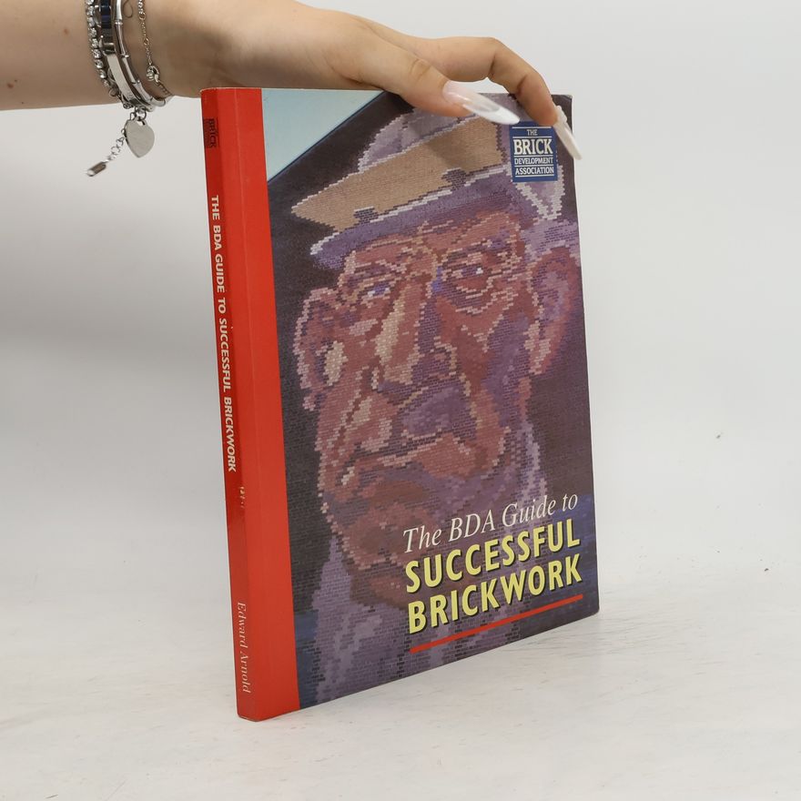Brick Development Association The BDA Guide to Successful Brickwork