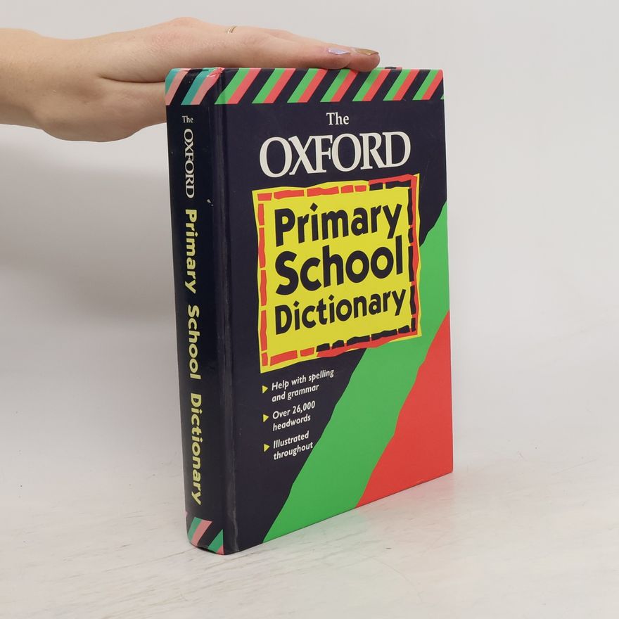 Various authors The Oxford Primary School Dictionary