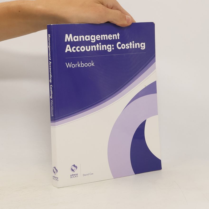 David Cox Management Accounting. Costing Workbook