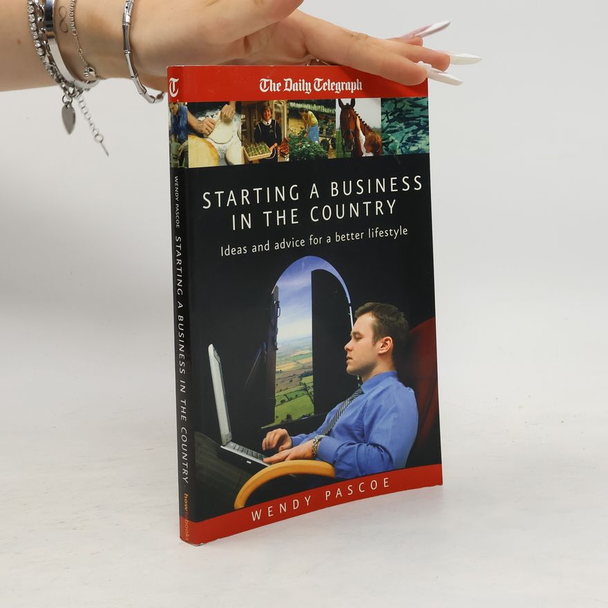 Wendy Pascoe Starting & Running a Business in the Country