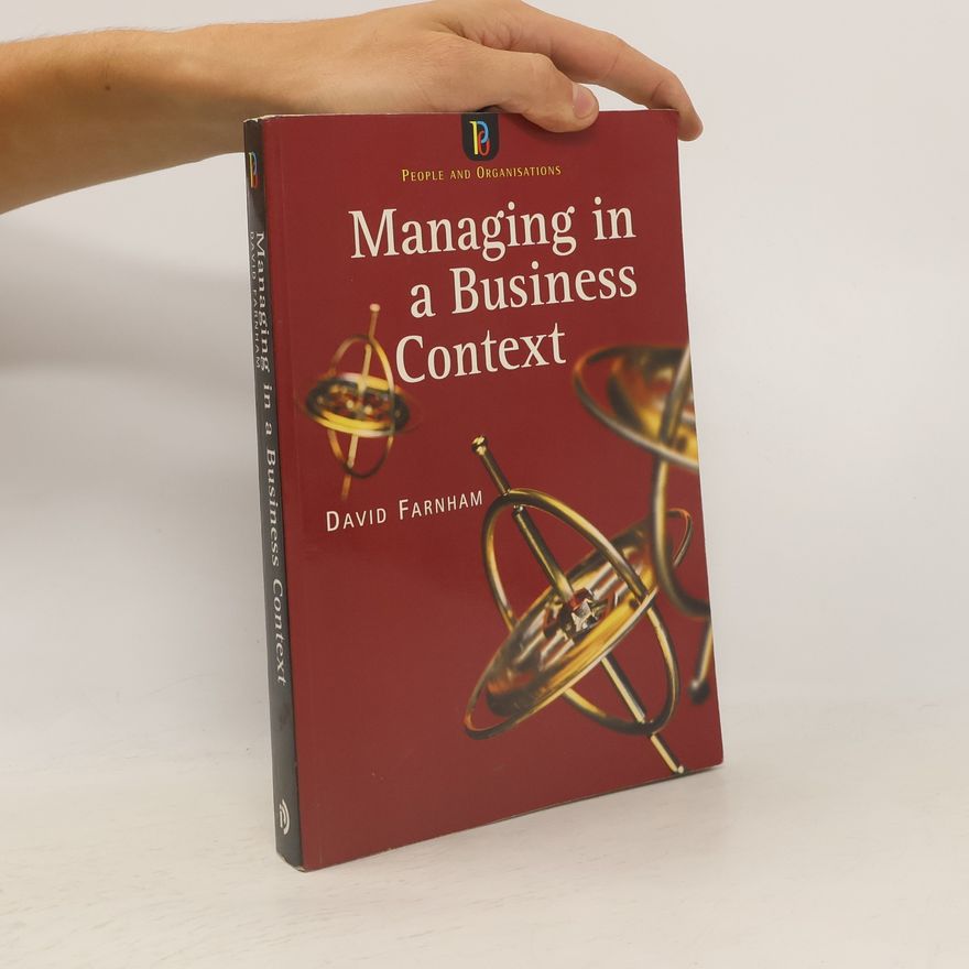 David Farnham Managing in a Business Context