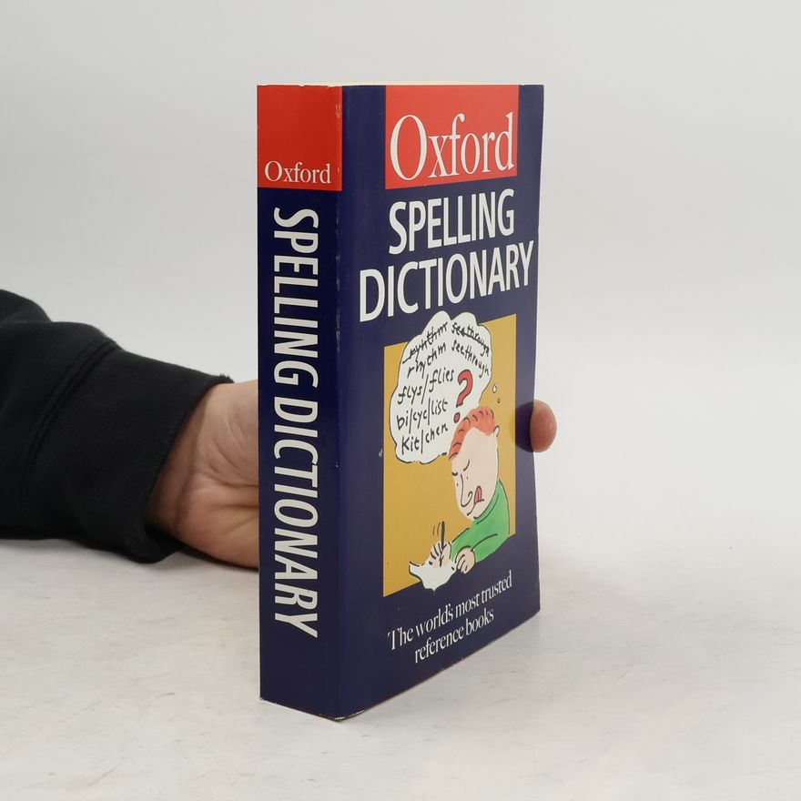 Various authors The Oxford Spelling Dictionary