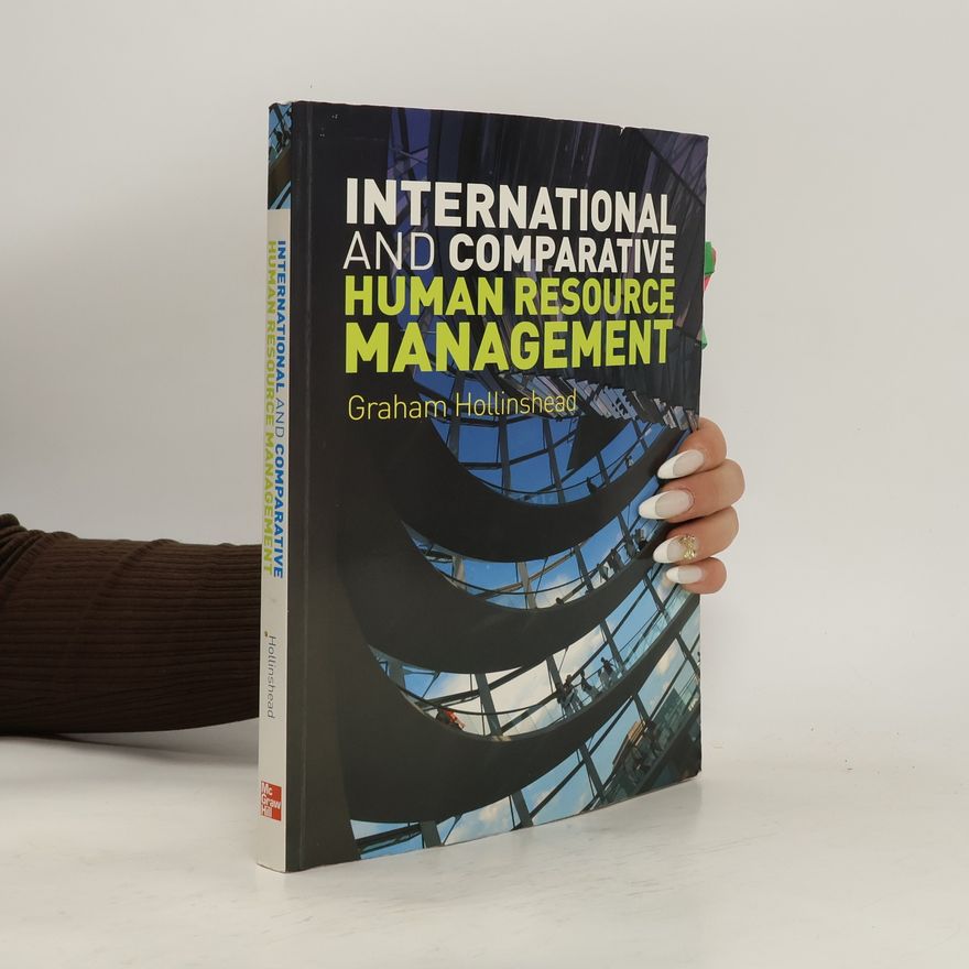 Graham Hollinshead International and Comparative Human Resource Management