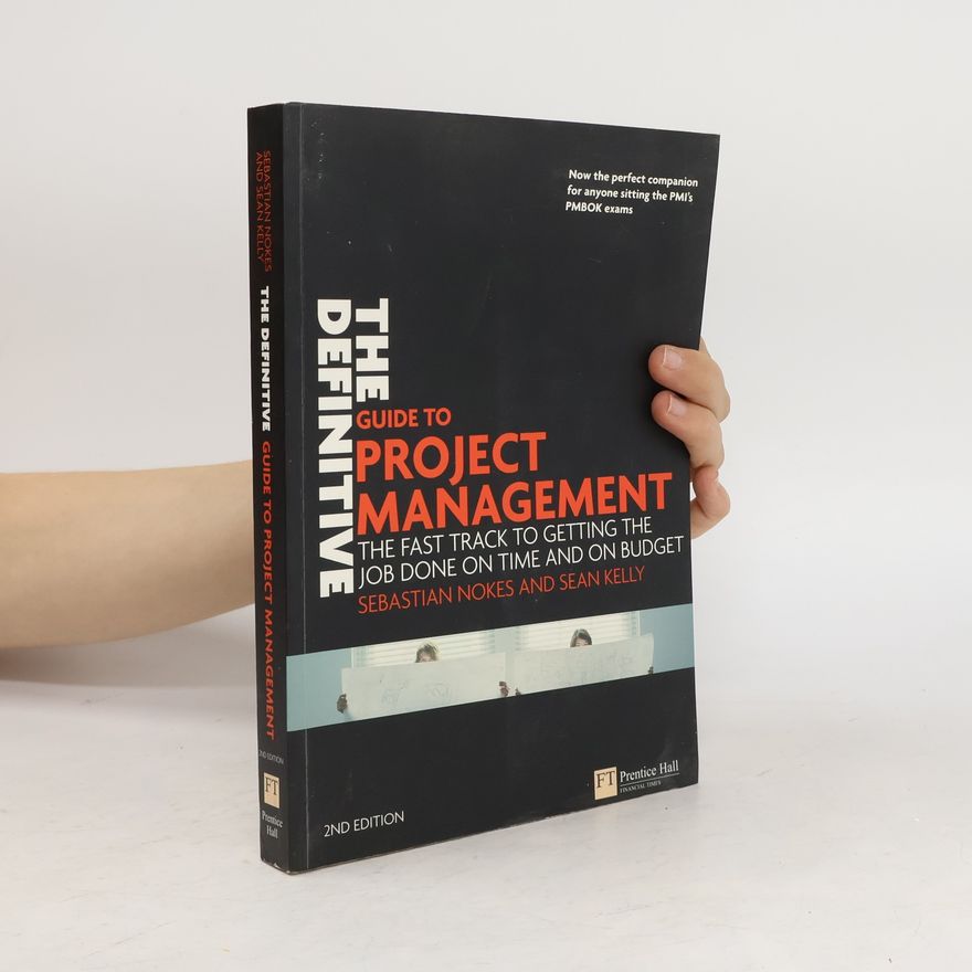 Sebastian Nokes The Definitive Guide to Project Management