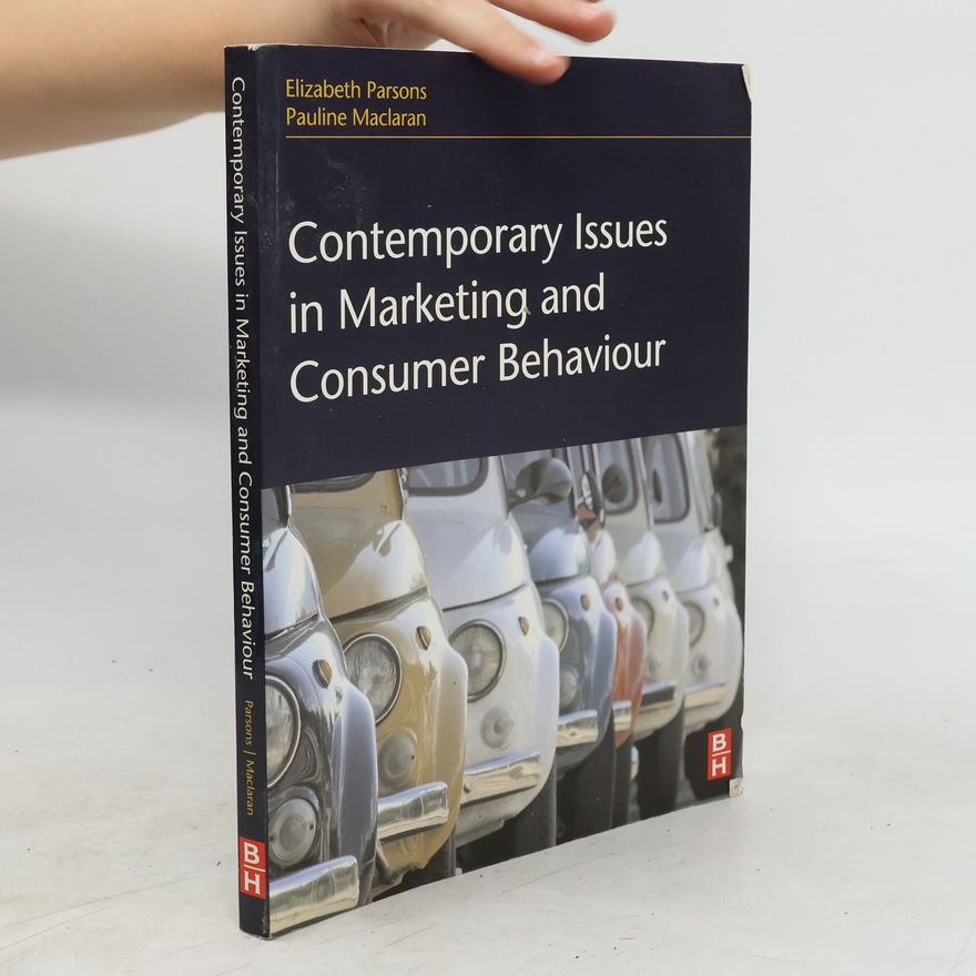 Pauline Maclaran Contemporary Issues in Marketing and Consumer Behaviour