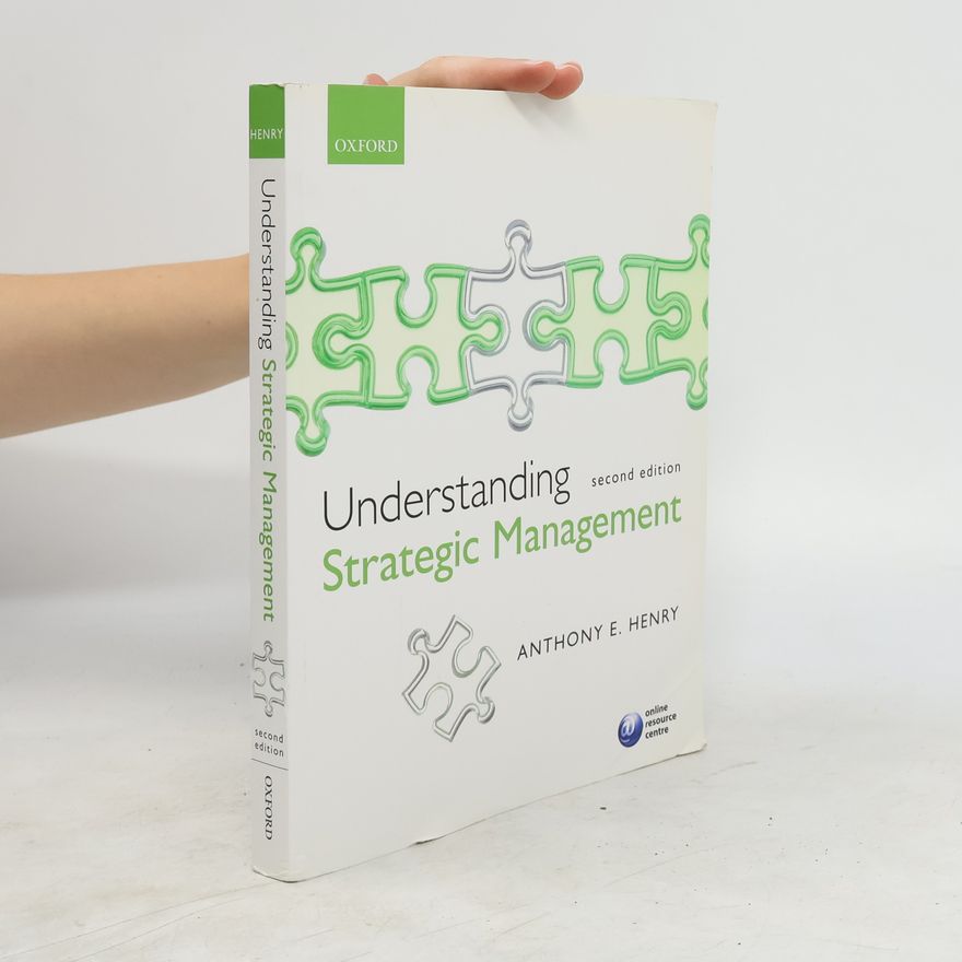 Anthony Henry Understanding Strategic Management