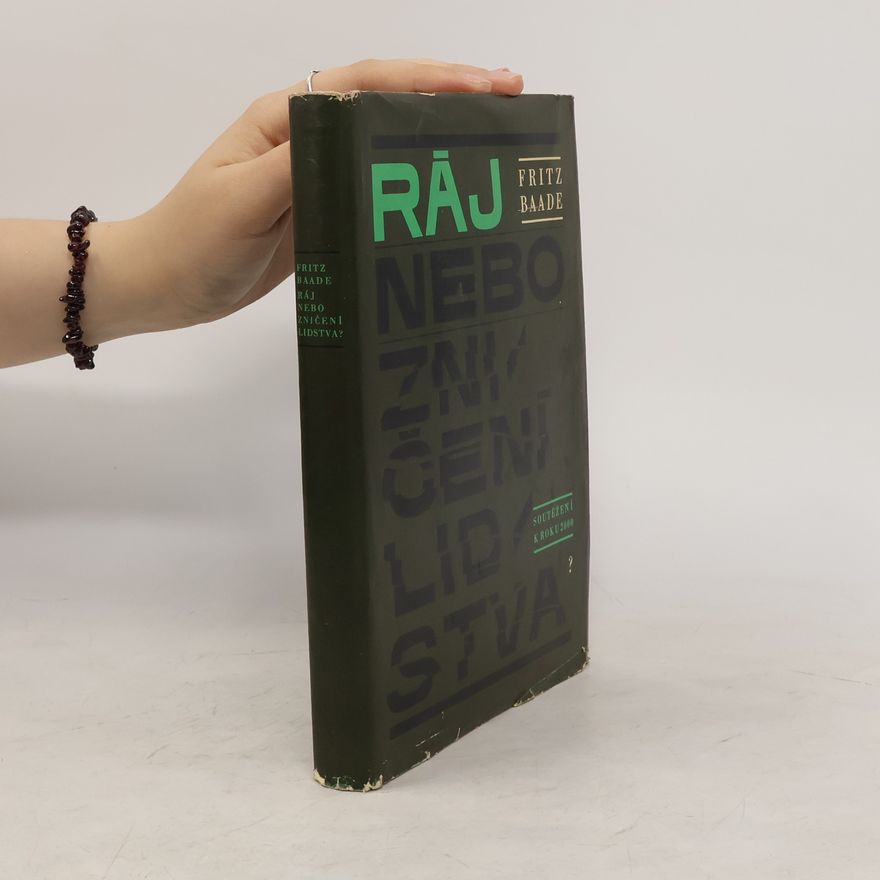 Fritz Baade Ráj nebo zničení lidstva?