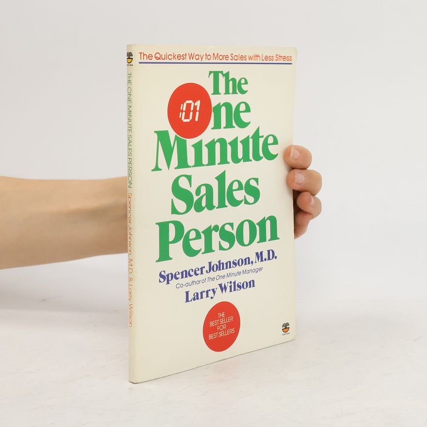 Spencer Johnson The One Minute Sales Person