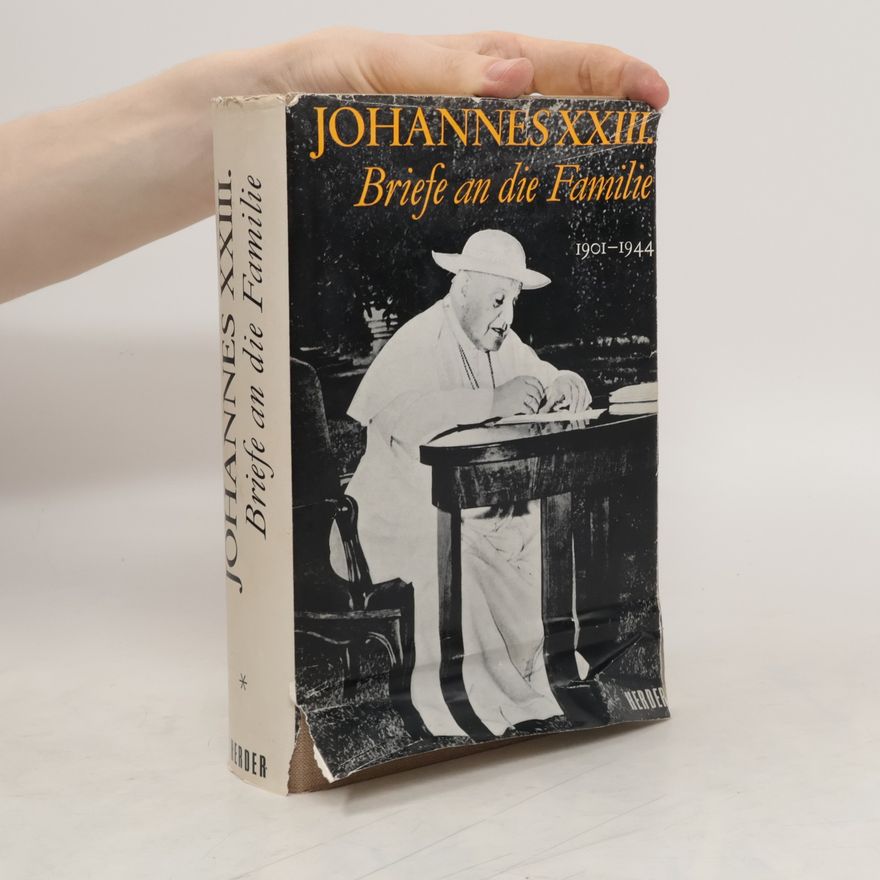 AA.VV. Johannes XXIII. Briefe an die Familie. 1901-1944
