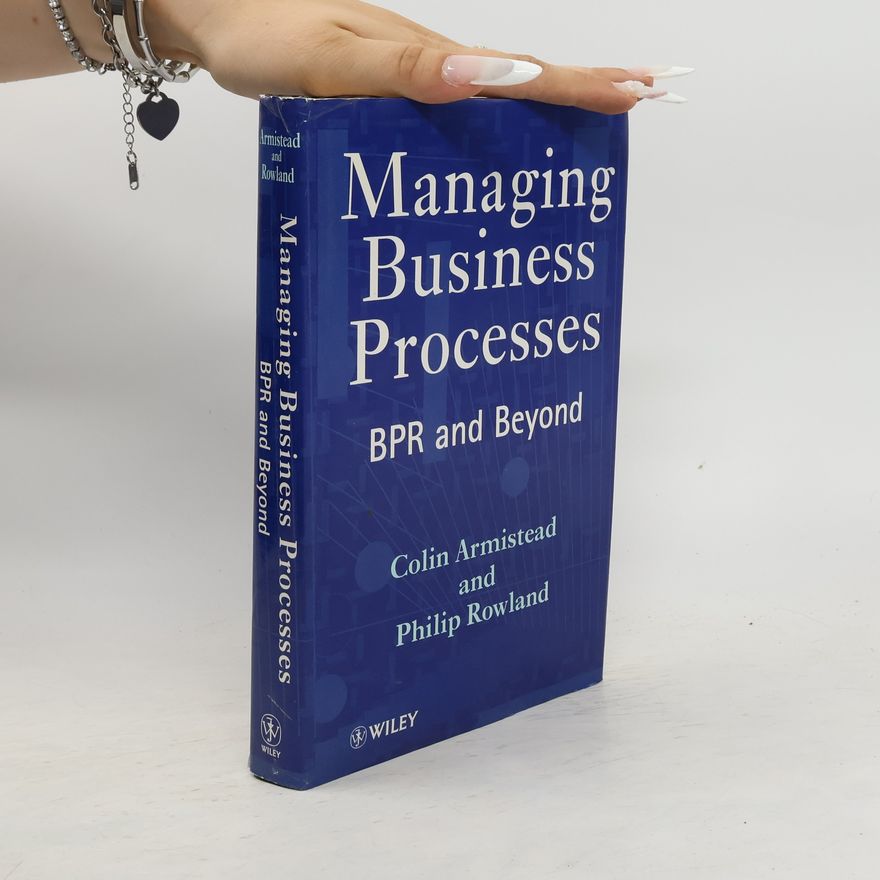 Philip Rowland Managing Business Processes