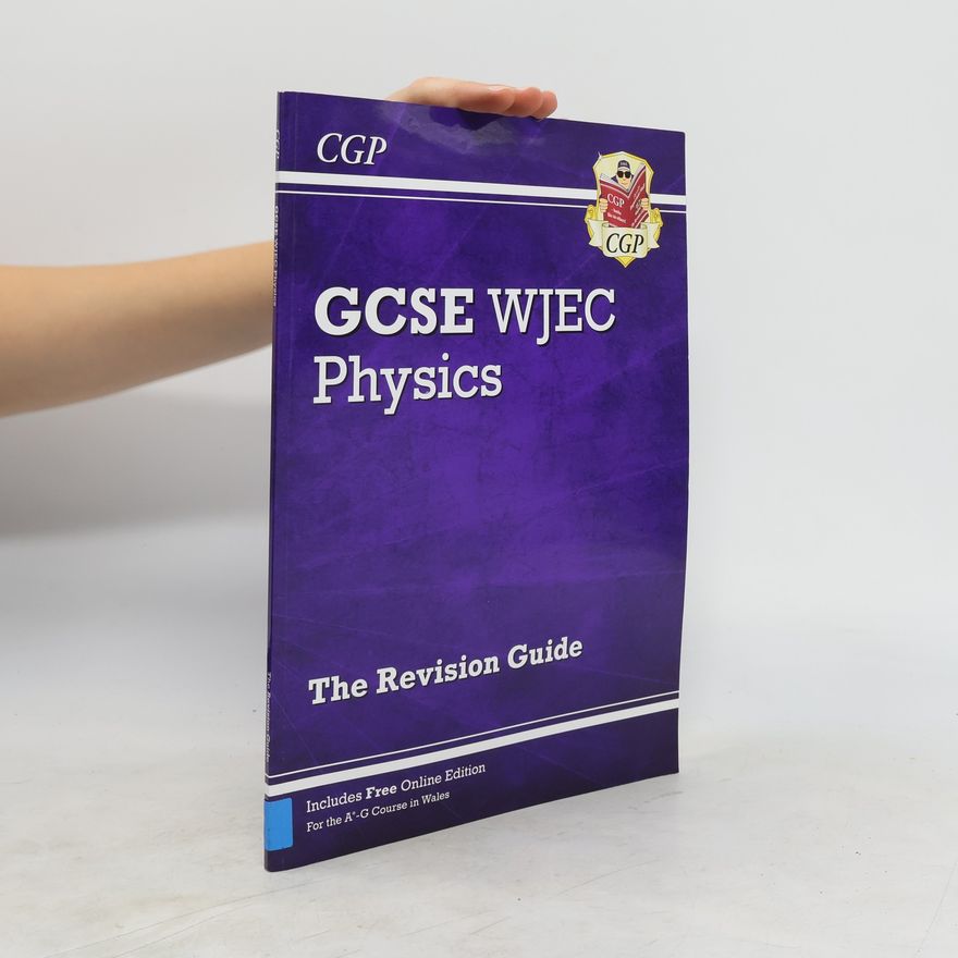 CGP Books New WJEC GCSE Physics Revision Guide