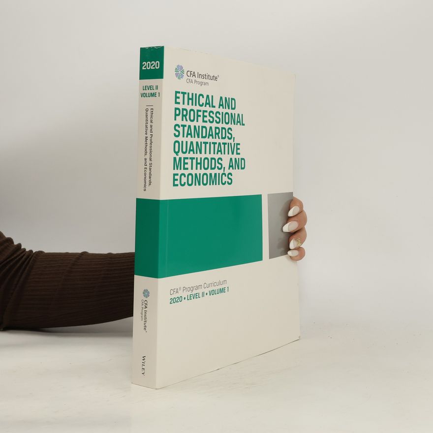 Kolektiv autorů Ethical and Professional Standards and Quantitative Methods, and Economics
