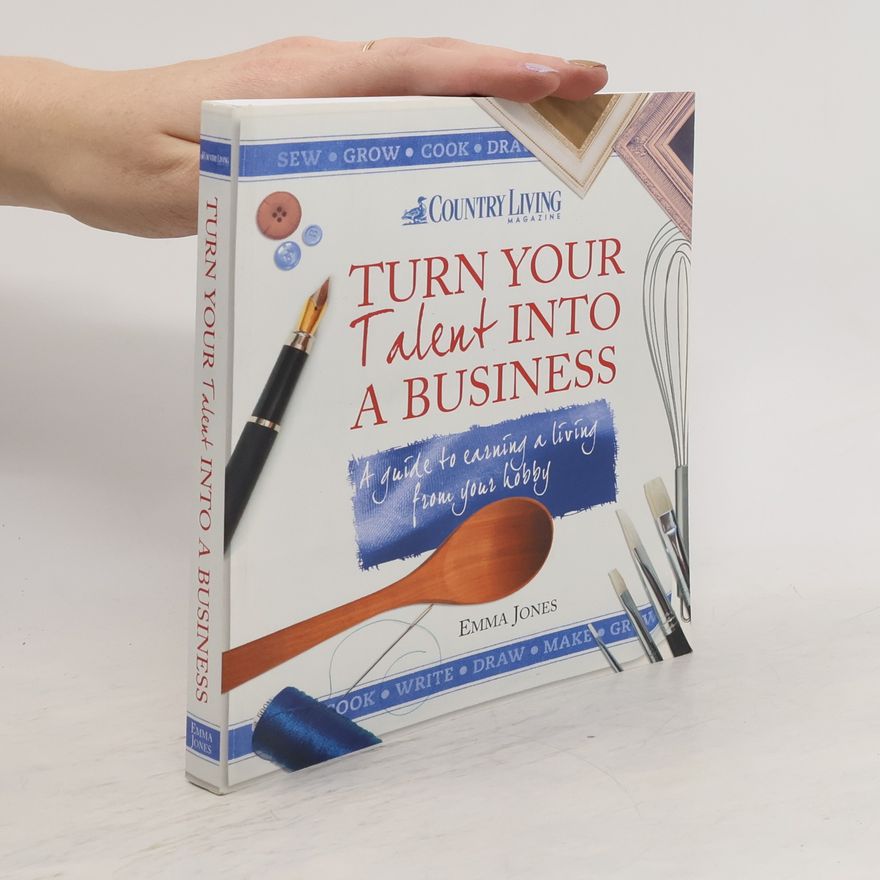Emma Jones Turn Your Talent into a Business