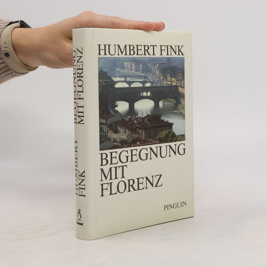 Humbert Fink Begegnung mit Florenz