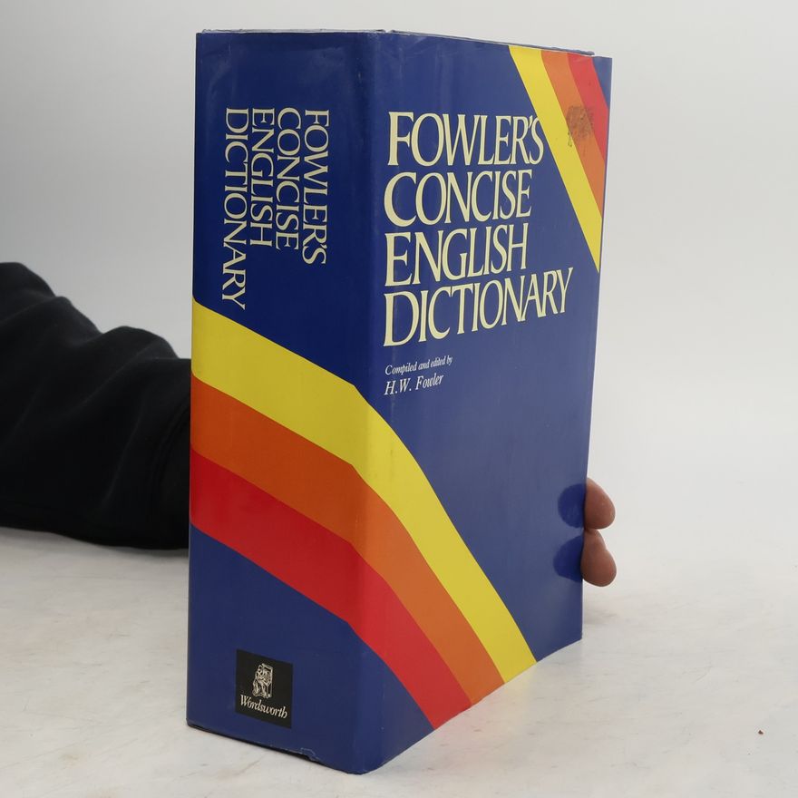 Henry Watson Fowler Fowler's Concise English Dictionary